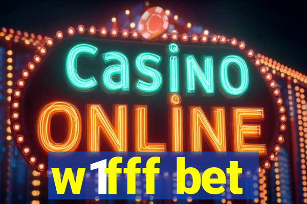 w1fff bet